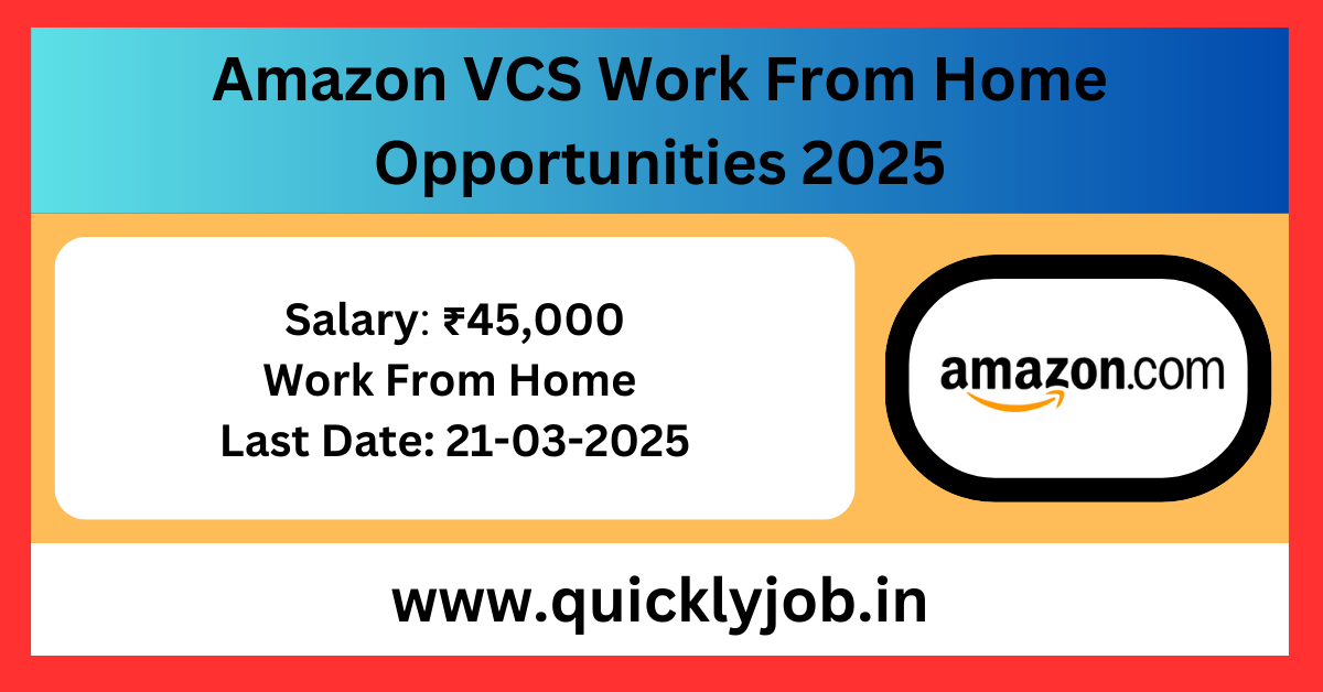 Amazon VCS Work From Home Job Opportunity 2025