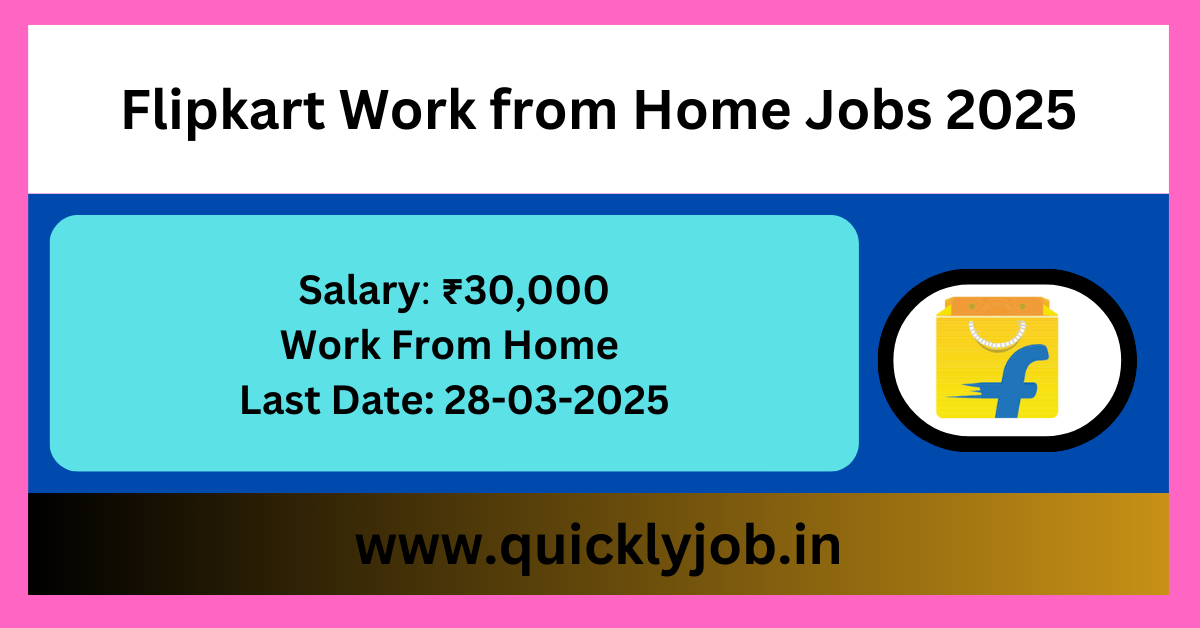 Flipkart Work from Home Jobs 2025