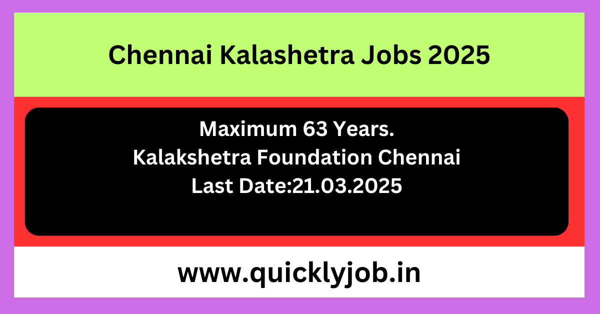 Kalakshetra Chennai Jobs 2025