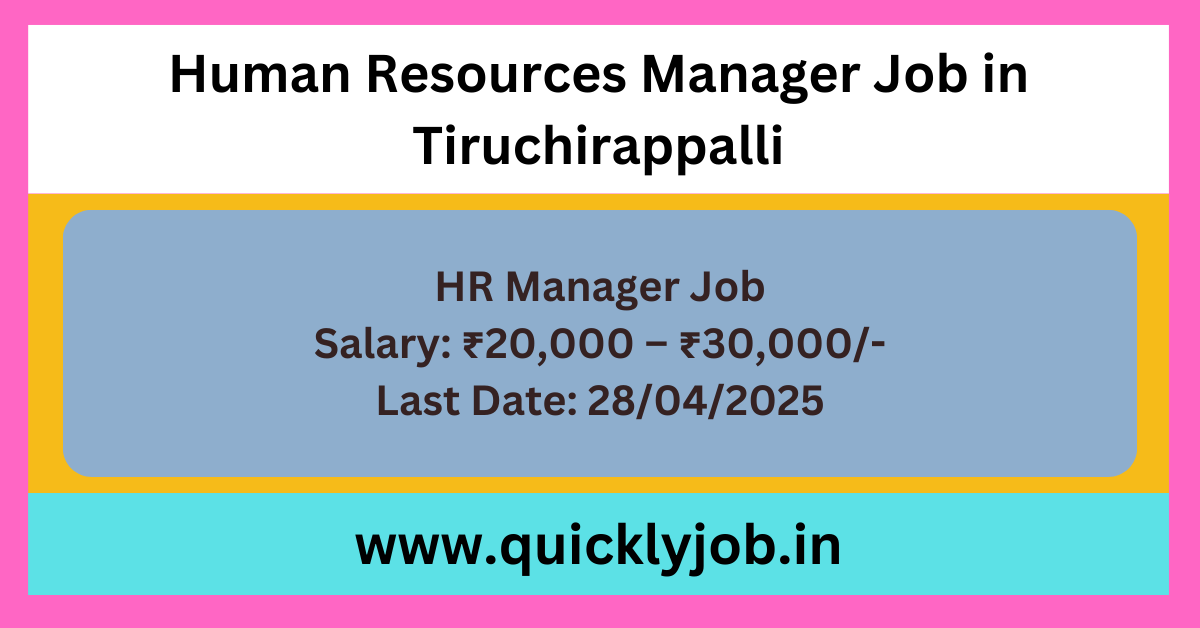 HR Manager Job in Tiruchirappalli!
